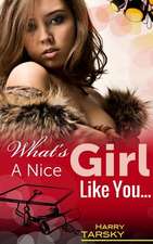 What's a Nice Girl Like You.....