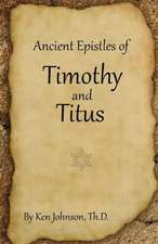 Ancient Epistles of Timothy and Titus: In Poetic Verse