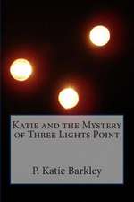 Katie and the Mystery of Three Lights Point