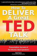 How to Deliver a Great Ted Talk