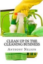 Clean Up in the Cleaning Business