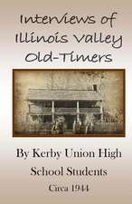 Interviews of Illinois Valley Old-Timers