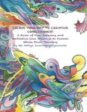 Colour Your Way to Creative Consciousness!