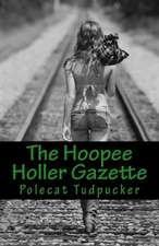 The Hoopee Holler Gazette