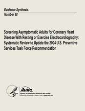 Screening Asymptomatic Adults for Coronary Heart Disease with Resting or Exercise Electrocardiography