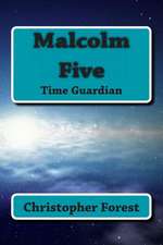 Malcolm Five