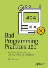Beecher, K: Bad Programming Practices 101