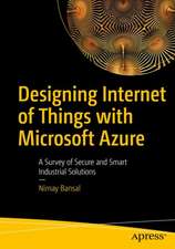 Designing Internet of Things Solutions with Microsoft Azure: A Survey of Secure and Smart Industrial Applications