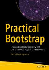 Practical Bootstrap: Learn to Develop Responsively with One of the Most Popular CSS Frameworks