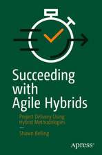 Succeeding with Agile Hybrids