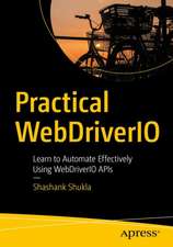 Practical WebDriverIO: Learn to Automate Effectively Using WebDriverIO APIs 