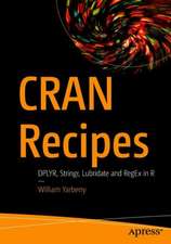 CRAN Recipes: DPLYR, Stringr, Lubridate, and RegEx in R