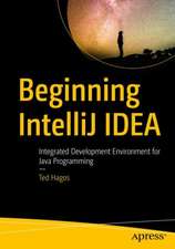 Beginning IntelliJ IDEA: Integrated Development Environment for Java Programming 