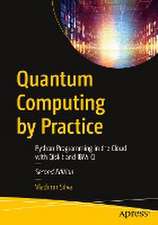 Quantum Computing by Practice : Python Programming in the Cloud with Qiskit and IBM-Q