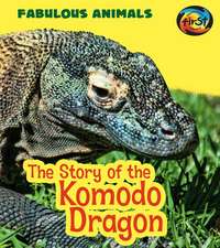 The Story of the Komodo Dragon