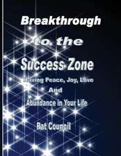 Breakthrough to the Success Zone