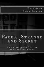 Faces, Strange and Secret