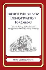 The Best Ever Guide to Demotivation for Sailors