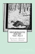 Neo-Romantic Poetry Vol. I - Part. I