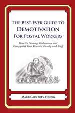 The Best Ever Guide to Demotivation for Postal Workers