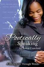 Poetically Speaking