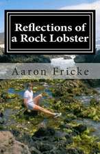 Reflections of a Rock Lobster