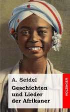 Geschichten Und Lieder Der Afrikaner