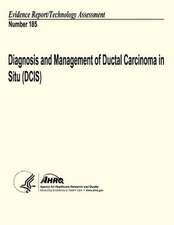 Diagnosis and Management of Ductal Carcinoma in Situ (Dcis)