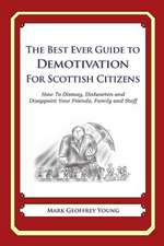 The Best Ever Guide to Demotivation for Scottish Citizens