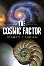 The Cosmic Factor