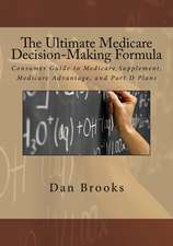 The Ultimate Medicare Decision Making Formula