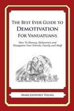 The Best Ever Guide to Demotivation for Vanuatuans