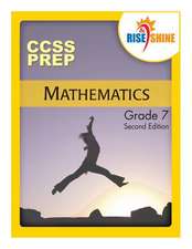 Rise & Shine Ccss Prep Grade 7 Mathematics