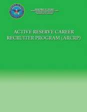 Active Reserve Career Recruiter Program (Arcrp)