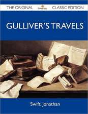 Gulliver's Travels - The Original Classic Edition