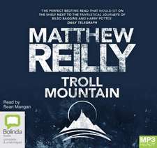 Reilly, M: Troll Mountain: The Complete Novel