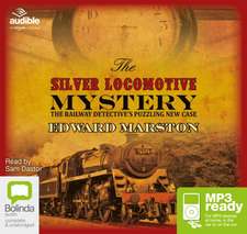 Marston, E: The Silver Locomotive Mystery