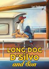 The Adventures of Long Dog D'Silvo and Son