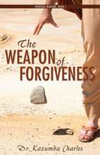 The Weapon of Forgiveness