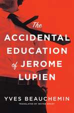 Accidental Education of Jerome Lupien