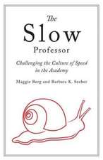 The Slow Professor