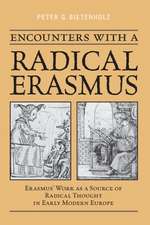 Encounters with a Radical Erasmus