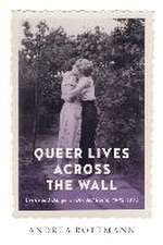 Queer Lives Across the Wall