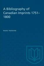 BIBLIOGRAPHY CANADIAN IMPRINTS 1751-18P