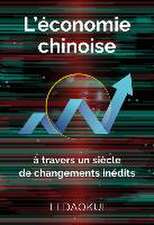 L'Économie Chinoise À Travers Un Siècle de Changements Inédits