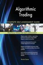 Algorithmic Trading Complete Self-Assessment Guide