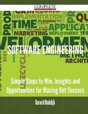 Software Engineering - Simple Steps to Win, Insights and Opportunities for Maxing Out Success