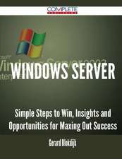 Windows Server - Simple Steps to Win, Insights and Opportunities for Maxing Out Success