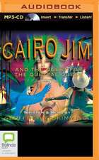 Cairo Jim and the Quest for the Quetzal Queen