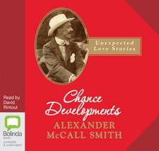 McCall Smith, A: Chance Developments